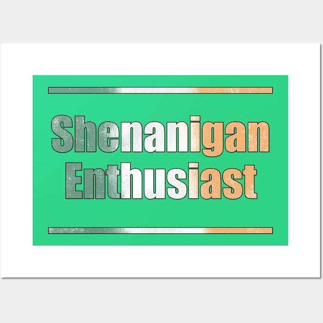 Shenanigan Enthusiast St Patrick’s Day Wall Art by RoserinArt